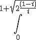 \int_0^{1+\sqrt{2\frac{(1-t)}{t}}}